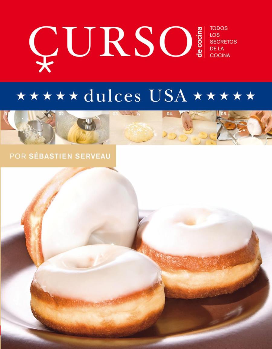 CURSO DE COCINA: DULCES USA | 9788496669581 | SERVEAU, SEBASTIEN | Galatea Llibres | Librería online de Reus, Tarragona | Comprar libros en catalán y castellano online