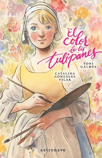 EL COLOR DE LOS TULIPANES | 9788467984330 | GALMES, TONI/GONZALEZ VILAR, CATALINA | Galatea Llibres | Llibreria online de Reus, Tarragona | Comprar llibres en català i castellà online