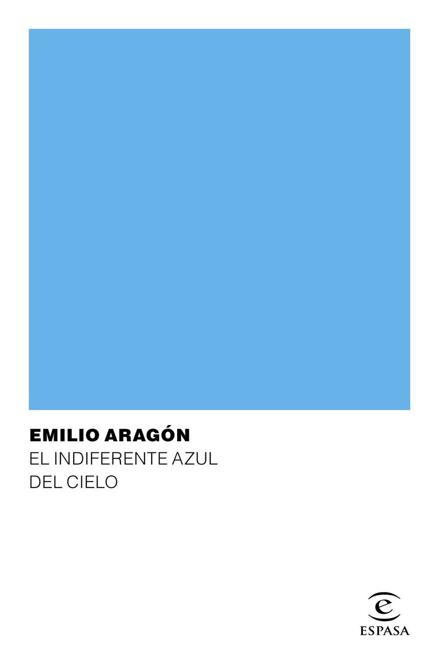 EL INDIFERENTE AZUL DEL CIELO | 9788467049169 | ARAGÓN, EMILIO | Galatea Llibres | Librería online de Reus, Tarragona | Comprar libros en catalán y castellano online