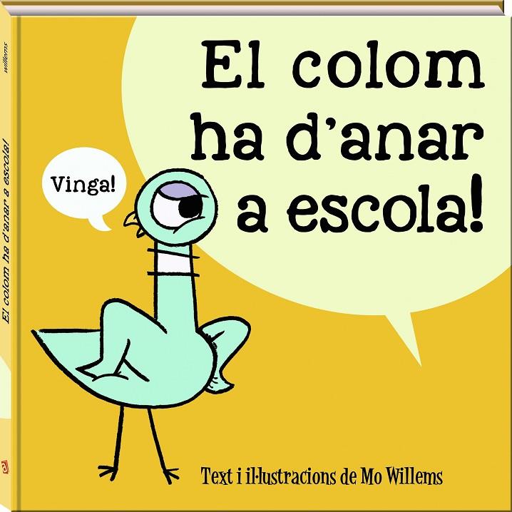 EL COLOM HA D'ANAR A ESCOLA | 9788417497989 | WILLEMS, MO | Galatea Llibres | Librería online de Reus, Tarragona | Comprar libros en catalán y castellano online