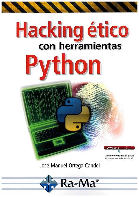 HACKING ETICO CON HERRAMIENTAS PYTHON | 9788499647319 | ORTEGA CANDEL, JOSE MANUEL | Galatea Llibres | Librería online de Reus, Tarragona | Comprar libros en catalán y castellano online