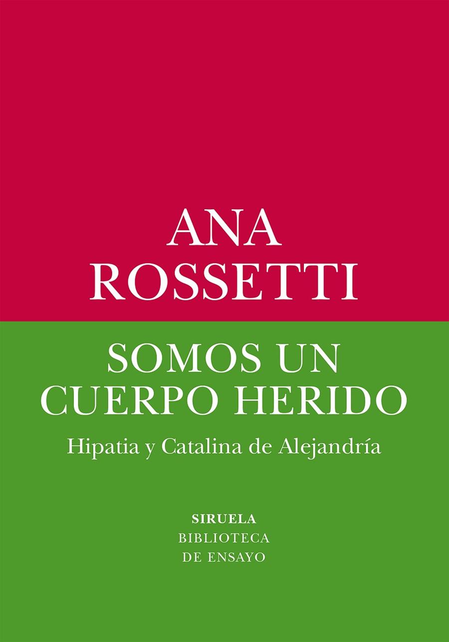 SOMOS UN CUERPO HERIDO | 9788419744531 | ANA ROSSETTI | Galatea Llibres | Llibreria online de Reus, Tarragona | Comprar llibres en català i castellà online