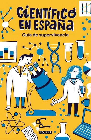 CIENTÍFICO EN ESPAÑA, GUIA DE SUPERVIVENCIA | 9788403519275 | Galatea Llibres | Librería online de Reus, Tarragona | Comprar libros en catalán y castellano online
