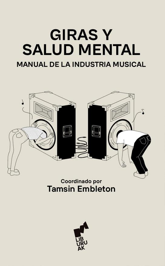 GIRAS Y SALUD MENTAL:MANUAL DE INDUSTRIA MUSICAL | 9788419234186 | EMBLETON, TAMSIN | Galatea Llibres | Llibreria online de Reus, Tarragona | Comprar llibres en català i castellà online