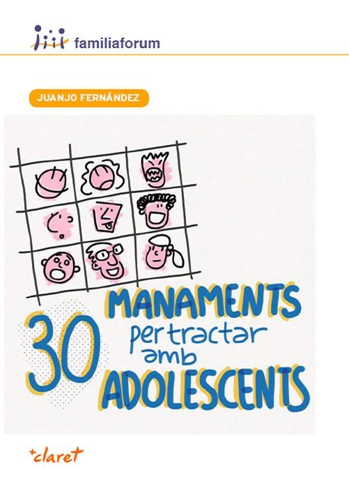 30 MANAMENTS PER TRACTAR AMB ADOLESCENTS | 9788498469462 | FERNANDEZ, JUANJO | Galatea Llibres | Llibreria online de Reus, Tarragona | Comprar llibres en català i castellà online