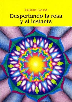 DESPERTANDO LA ROSA Y EL INSTANTE | 9788497431781 | LACASA, CRISTINA | Galatea Llibres | Librería online de Reus, Tarragona | Comprar libros en catalán y castellano online