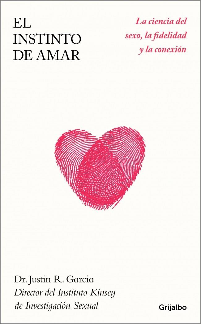 EL INSTINTO DE AMAR | 9788425373091 | GARCIA, DR. JUSTIN R. | Galatea Llibres | Llibreria online de Reus, Tarragona | Comprar llibres en català i castellà online