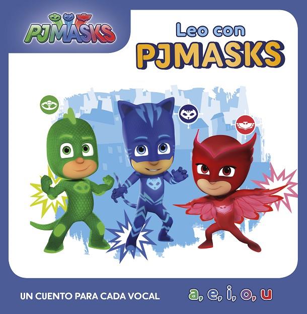 UN CUENTO PARA CADA VOCAL: A, E, I, O, U (LEO CON PJ MASKS) | 9788448850593 | Galatea Llibres | Llibreria online de Reus, Tarragona | Comprar llibres en català i castellà online