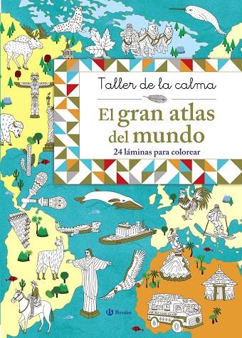 TALLER DE LA CALMA. EL GRAN ATLAS DEL MUNDO | 9788469620861 | Galatea Llibres | Llibreria online de Reus, Tarragona | Comprar llibres en català i castellà online