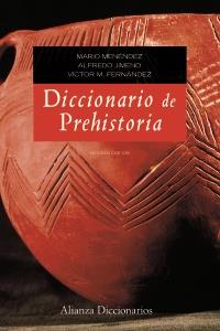 DICCIONARIO DE PREHISTORIA | 9788420653013 | MENÉNDEZ FERNÁNDEZ, MARIO/JIMENO MARTÍNEZ, ALFREDO/FERNÁNDEZ MARTÍNEZ, VÍCTOR MANUEL | Galatea Llibres | Llibreria online de Reus, Tarragona | Comprar llibres en català i castellà online