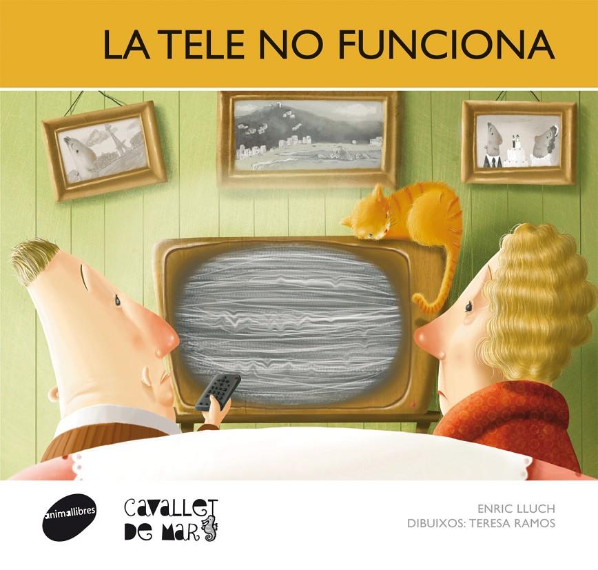 LA TELE NO FUNCIONA | 9788415095712 | LLUCH GIRBÉS, ENRIC | Galatea Llibres | Librería online de Reus, Tarragona | Comprar libros en catalán y castellano online