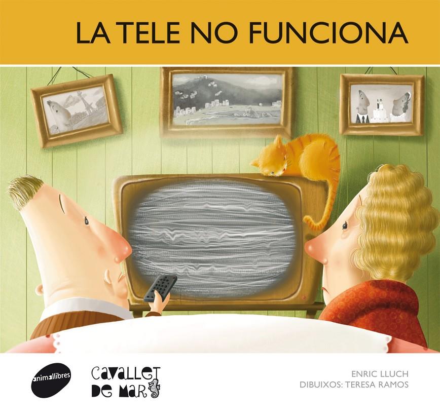 LA TELE NO FUNCIONA | 9788415095712 | LLUCH GIRBÉS, ENRIC | Galatea Llibres | Llibreria online de Reus, Tarragona | Comprar llibres en català i castellà online