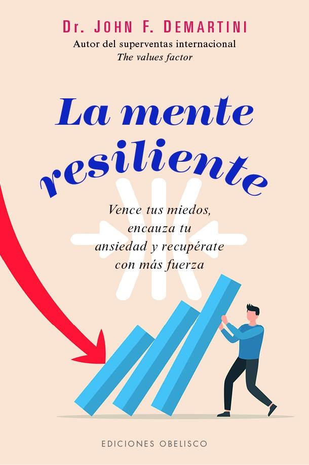 LA MENTE RESILIENTE | 9788411723282 | DEMARTINI, JOHN | Galatea Llibres | Librería online de Reus, Tarragona | Comprar libros en catalán y castellano online
