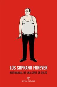 SOPRANO FOREVER, LOS | 9788493714543 | RÍOS GUTIÉRREZ, IVÁN DE LOS | Galatea Llibres | Librería online de Reus, Tarragona | Comprar libros en catalán y castellano online