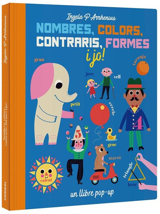 NOMBRES, COLORS, CONTRARIS, FORMES I JO! | 9788491016229 | ARRHENIUS, INGELA P. | Galatea Llibres | Librería online de Reus, Tarragona | Comprar libros en catalán y castellano online