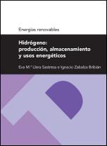 HIDRÓGENO: PRODUCCIÓN, ALMACENAMIENTO Y USOS ENERGÉTICOS (SERIE ENERGÍAS RENOVAB | 9788415274940 | LLERA SASTRESA, EVA M.ª/ZABALZA BRIBIÁN, IGNACIO | Galatea Llibres | Librería online de Reus, Tarragona | Comprar libros en catalán y castellano online