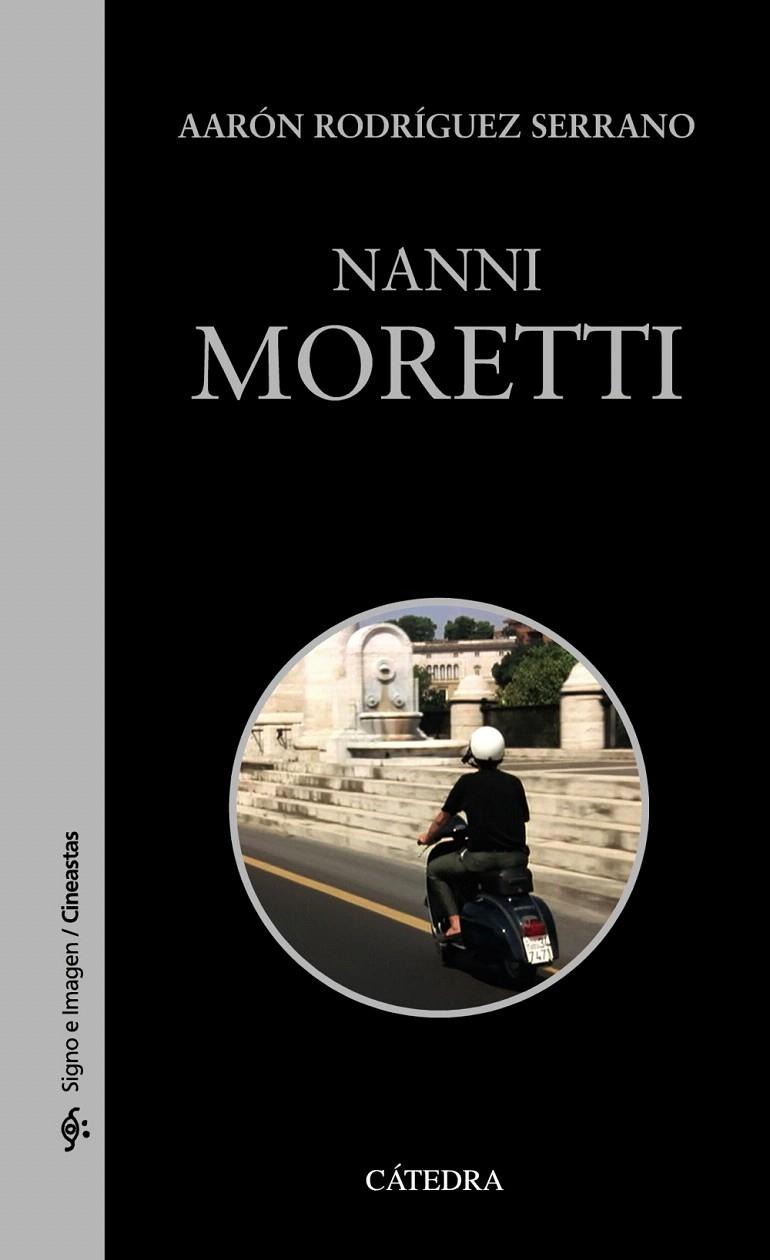 NANNI MORETTI | 9788437638805 | RODRÍGUEZ, AARÓN | Galatea Llibres | Llibreria online de Reus, Tarragona | Comprar llibres en català i castellà online
