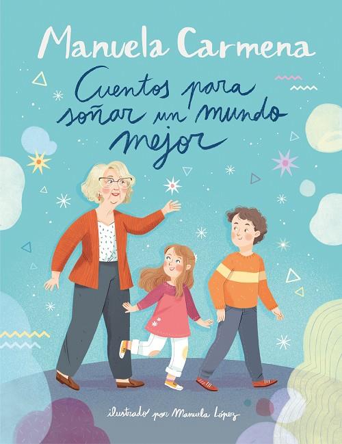 CUENTOS PARA SOÑAR UN MUNDO MEJOR | 9788417921002 | CARMENA, MANUELA | Galatea Llibres | Librería online de Reus, Tarragona | Comprar libros en catalán y castellano online