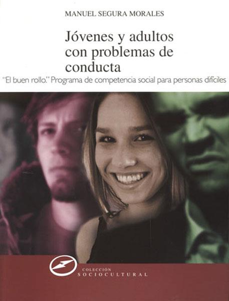 JÓVENES Y ADULTOS CON PROBLEMAS DE CONDUCTA | 9788427715455 | SEGURA, MANUEL | Galatea Llibres | Llibreria online de Reus, Tarragona | Comprar llibres en català i castellà online
