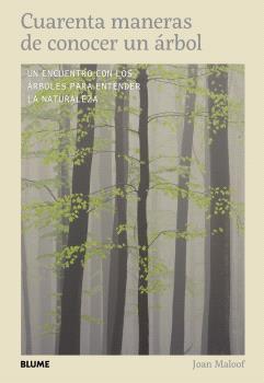 CUARENTA MANERAS DE CONOCER UN ÁRBOL | 9791388023651 | MALOOF, JOAN | Galatea Llibres | Librería online de Reus, Tarragona | Comprar libros en catalán y castellano online