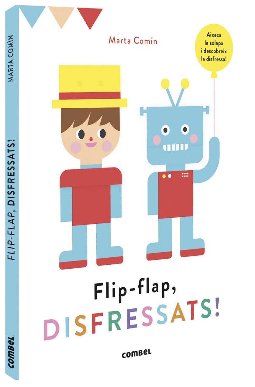 FLIP-FLAP, DISFRESSATS! | 9788491016755 | COMÍN PÉREZ, MARTA | Galatea Llibres | Llibreria online de Reus, Tarragona | Comprar llibres en català i castellà online