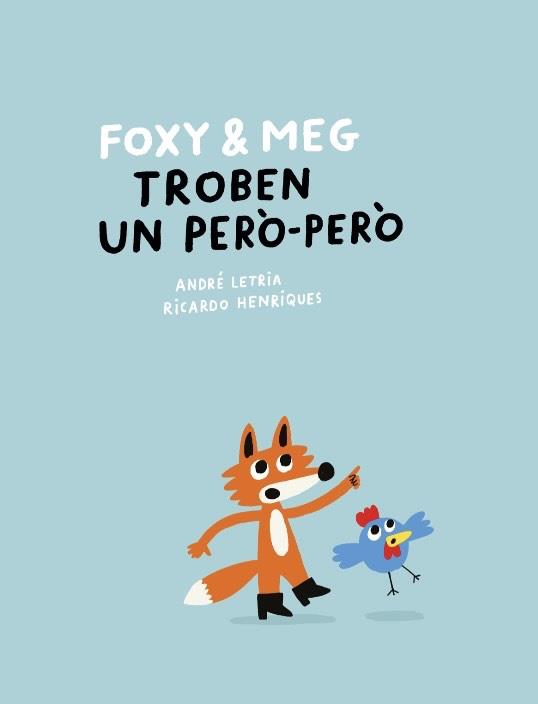 FOXY & MEG TROBEN UN PERÒ-PERÒ | 9788409781355 | LETRIA, ANDRÉ | Galatea Llibres | Llibreria online de Reus, Tarragona | Comprar llibres en català i castellà online