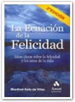 ECUACION DE LA FELICIDAD, LA | 9788497351270 | KETS DE VRIES, MANDRED F.R. | Galatea Llibres | Llibreria online de Reus, Tarragona | Comprar llibres en català i castellà online