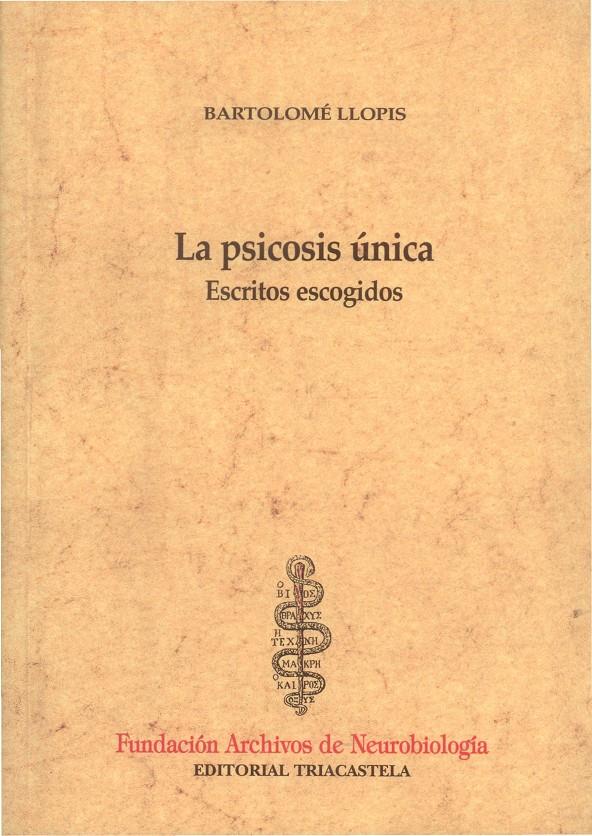 PSICOSIS UNICA, LA | 9788495840110 | LLOPIS, BARTOLOME | Galatea Llibres | Llibreria online de Reus, Tarragona | Comprar llibres en català i castellà online