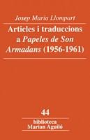 ARTICLES I TRADUCCIONS A "PAPELES DE SON ARMADANS" (1956-196 | 9788484159490 | LLOMPART, JOSEP M. (1925-1993) | Galatea Llibres | Librería online de Reus, Tarragona | Comprar libros en catalán y castellano online