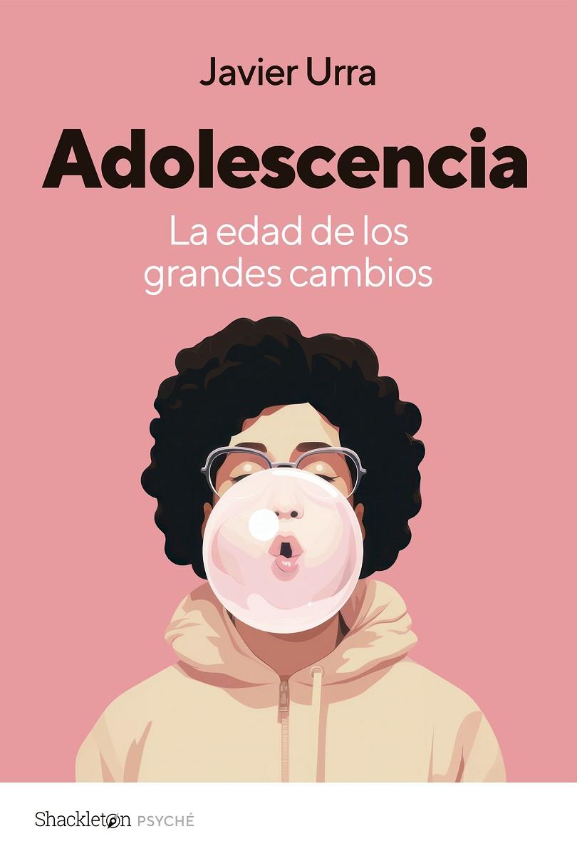 ADOLESCENCIA. LA EDAD DE LOS GRANDES CAMBIOS | 9788413613246 | URRA, JAVIER | Galatea Llibres | Llibreria online de Reus, Tarragona | Comprar llibres en català i castellà online