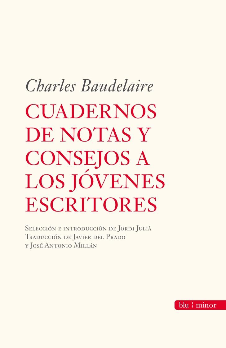 CUADERNOS DE NOTAS Y CONSEJOS A LOS JOVENES ESCRITORES | 9788492573134 | BAUDELAIRE, CHARLES | Galatea Llibres | Librería online de Reus, Tarragona | Comprar libros en catalán y castellano online