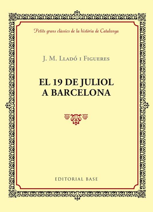 EL 19 DE JULIOL A BARCELONA | 9788416587377 | LLADÓ I FIGUERES, J.M. | Galatea Llibres | Librería online de Reus, Tarragona | Comprar libros en catalán y castellano online