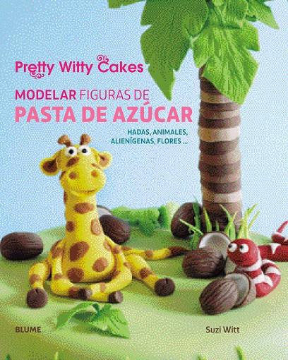 MODELAR FIGURAS DE PASTA DE AZÚCAR | 9788416138500 | WITT, SUZI | Galatea Llibres | Llibreria online de Reus, Tarragona | Comprar llibres en català i castellà online