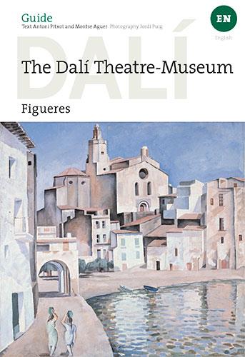 DALÍ  TEATRE-MUSEU DALÍ DE FIGUERES GUIDE | 9788484787150 | AGUER TEIXIDOR, MONTSE/PITXOT SOLER, ANTONI/PUIG CASTELLANO, JORDI | Galatea Llibres | Librería online de Reus, Tarragona | Comprar libros en catalán y castellano online