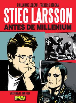 STIEG LARSSON - ANTES DE MILLENIUM | 9788467909944 | LEBEAU/RÉBÉNA | Galatea Llibres | Llibreria online de Reus, Tarragona | Comprar llibres en català i castellà online