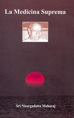 MEDICINA SUPREMA | 9788486797867 | MAHARAJ, SRI NISARGADATTA | Galatea Llibres | Librería online de Reus, Tarragona | Comprar libros en catalán y castellano online