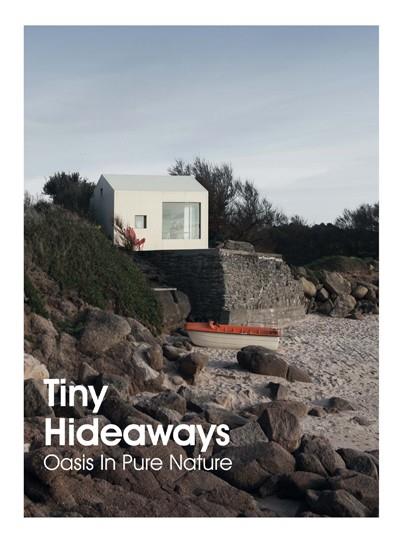 TINY HIDEAWAYS OASIS IN PURE NATURE | 9788417557201 | Galatea Llibres | Llibreria online de Reus, Tarragona | Comprar llibres en català i castellà online