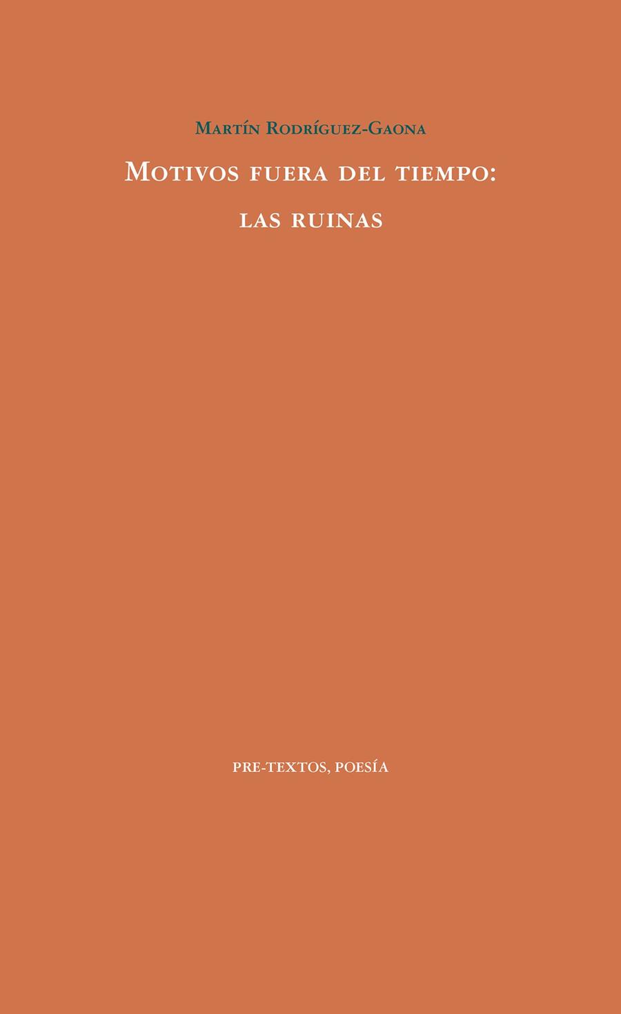 MOTIVOS FUERA DEL TIEMPO: LAS RUINAS | 9788417830793 | RODRÍGUEZ GAONA, MARTÍN | Galatea Llibres | Llibreria online de Reus, Tarragona | Comprar llibres en català i castellà online