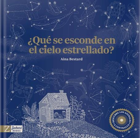 QUÉ SE ESCONDE EN EL CIELO ESTRELLADO? | 9788417374938 | BESTARD, AINA | Galatea Llibres | Librería online de Reus, Tarragona | Comprar libros en catalán y castellano online