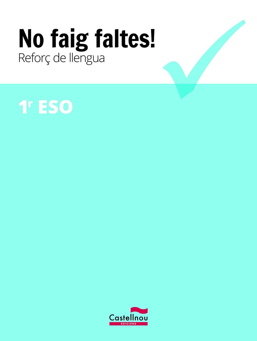 NO FAIG FALTES! REFORç DE LLENGUA 1R ESO | 9788416790364 | Galatea Llibres | Librería online de Reus, Tarragona | Comprar libros en catalán y castellano online