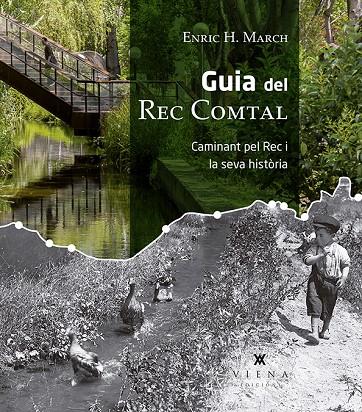 GUIA DEL REC COMTAL | 9788417998004 | HERNÁNDEZ MARCH, ENRIC | Galatea Llibres | Librería online de Reus, Tarragona | Comprar libros en catalán y castellano online