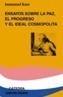 ENSAYOS SOBRE LA PAZ, EL PROGRESO Y EL IDEAL COSMO POLITA | 9788437622019 | KANT, IMMANUEL | Galatea Llibres | Librería online de Reus, Tarragona | Comprar libros en catalán y castellano online