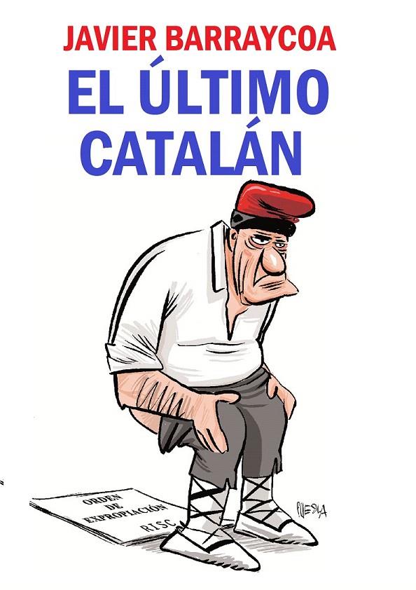 EL ULTIMO CATALAN | 9788416128280 | BARRAYCOA, JAVIER | Galatea Llibres | Llibreria online de Reus, Tarragona | Comprar llibres en català i castellà online