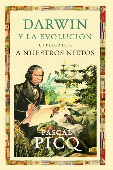 DARWIN Y LA EVOLUCIÓN EXPLICADO A NUESTROS NIETOS | 9788449324819 | PICQ, PASCAL | Galatea Llibres | Librería online de Reus, Tarragona | Comprar libros en catalán y castellano online