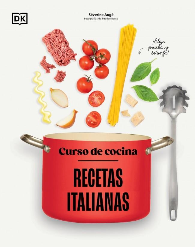 CURSO DE COCINA: RECETAS ITALIANAS | 9780241831397 | AUGÉ, SÉVERINE | Galatea Llibres | Llibreria online de Reus, Tarragona | Comprar llibres en català i castellà online