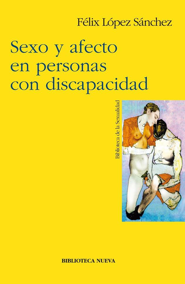 SEXO Y AFECTO EN PERSONAS CON DISCAPACIDAD | 9788497420075 | LOPEZ SANCHEZ, FELIX | Galatea Llibres | Llibreria online de Reus, Tarragona | Comprar llibres en català i castellà online
