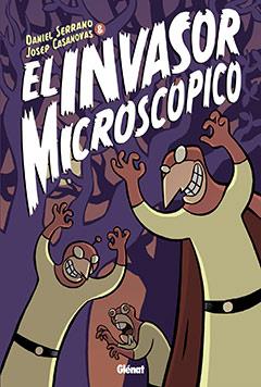 INVASOR MICROSCOPICO, EL | 9788483577950 | SERRANO, DANIEL / JOSEP CASANOVAS | Galatea Llibres | Librería online de Reus, Tarragona | Comprar libros en catalán y castellano online