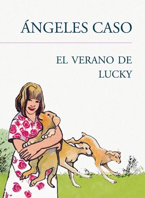 VERANO DE LUCKY, EL | 9788420405957 | CASO MACHICADO, ANGELES | Galatea Llibres | Llibreria online de Reus, Tarragona | Comprar llibres en català i castellà online