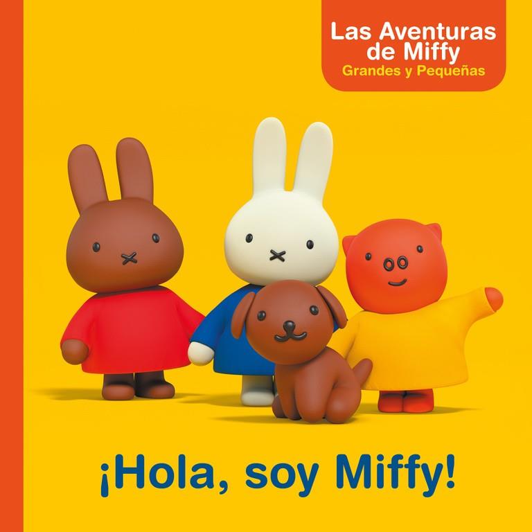¡HOLA, SOY MIFFY! (LAS AVENTURAS DE MIFFY. PRIMERAS LECTURAS) | 9788448847357 | BRUNA, DICK | Galatea Llibres | Librería online de Reus, Tarragona | Comprar libros en catalán y castellano online
