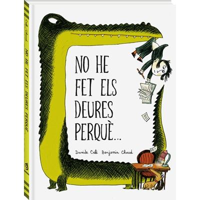 NO HE FET ELS DEURES PERQUÈ... | 9788494267130 | CALI, DAVIDE | Galatea Llibres | Librería online de Reus, Tarragona | Comprar libros en catalán y castellano online